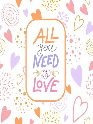 cover image of All You Need is Love